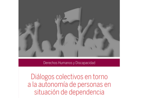 Diálogos colectivos en torno a la autonomía de personas en situación de dependencia