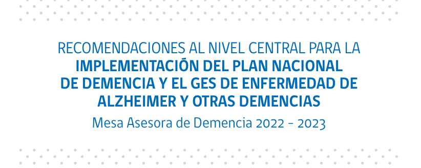 Recomendaciones Mesa Asesora de Demencias Minsal